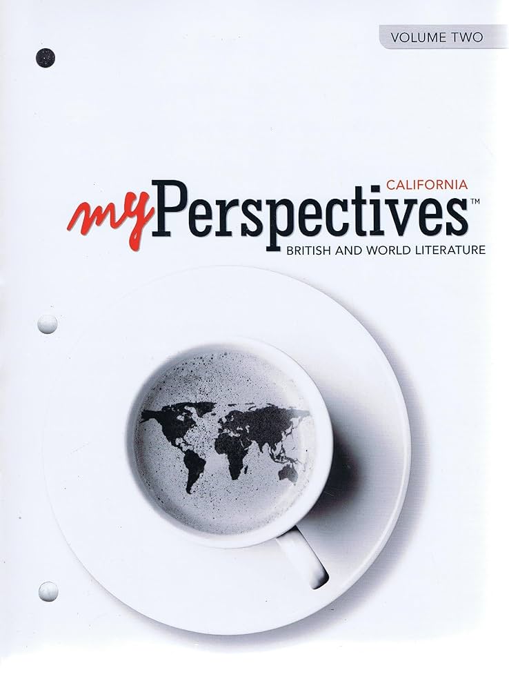 My Perspective California British and World Literature Grade